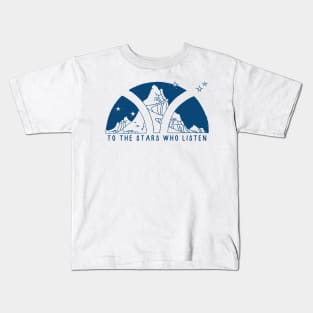 To the stars who listen - blue Kids T-Shirt